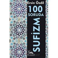 100 Soruda Sufizm - Ersin Özdil - Sarmal Kitabevi
