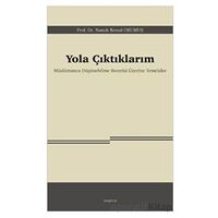 Yola Çıktıklarım - Namık Kemal Okumuş - Araştırma Yayınları