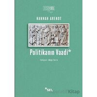 Politikanın Vaadi - Hannah Arendt - Sel Yayıncılık