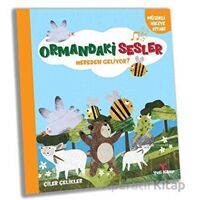 Ormandaki Sesler Nereden Geliyor? - Çiler Çelikler - Yeti Kitap