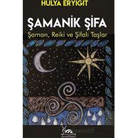 Şamanik Şifa - Hülya Eryiğit - Sarmal Kitabevi
