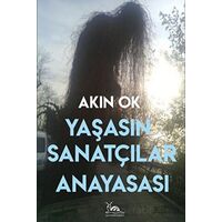 Yaşasın Sanatçılar Anayasası - Akın Ok - Sarmal Kitabevi
