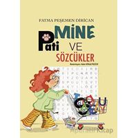 Mine, Pati ve Sözcükler - Fatma Peşemen Dirican - Parmak Çocuk Yayınları