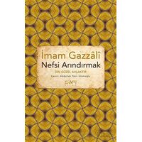 Nefsi Arındırmak - İmam Gazali - Sufi Kitap