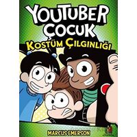 Youtuber Çocuk: Kostüm Çılgınlığı - Marcus Emerson - Orman Kitap