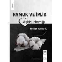Pamuk ve İplik - Türker Kurugül - Memento Mori