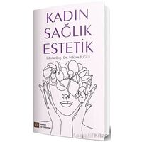 Kadın Sağlık Estetik - Nilüfer Tuğut - İstanbul Tıp Kitabevi
