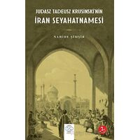 Judasz Tadeusz Krusinski’nin İran Seyahatnamesi - Nahide Şimşir - Post Yayınevi