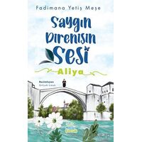 Saygın Direnişin Sesi - Aliya - Fadimana Yetiş Meşe - Mecaz Çocuk