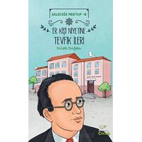 Geleceğe Mektup 6 - Er Kişi Niyetine Tevfik İleri - Dilek Doğan - Mecaz Çocuk