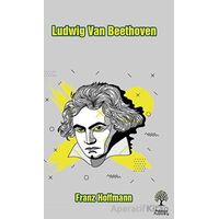 Ludwig Van Beethoven - Franz Hoffmann - Platanus Publishing