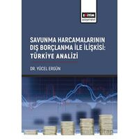 Savunma Harcamalarının Dış Borçlanma İle İlişkisi: Türkiye Analizi