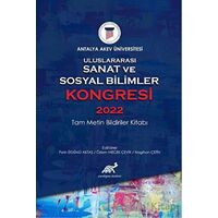 Uluslararası Sanat ve Sosyal Bilimler Kongresi 2022 Tam Metin Bildiriler Kitabı