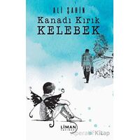 Kanadı Kırık Kelebek - Ali Şahin - Liman Yayınevi