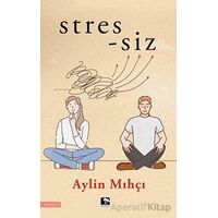 Stres-siz - Aylin Mıhçı - Çınaraltı Yayınları