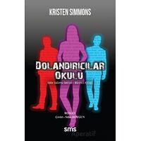 Dolandırıcılar Okulu - Kristen Simmons - Sms Yayınları