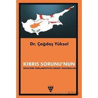 Kıbrıs Sorununun İngiltere Parlamentosundaki Yansımaları - Çağdaş Yüksel - Urzeni Yayıncılık