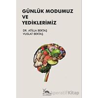 Günlük Modumuz ve Yediklerimiz - Atilla Bektaş - Sarmal Kitabevi