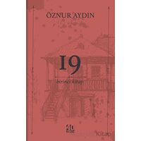 19 - Birinci Kitap - Öznur Aydın - 40 Kitap