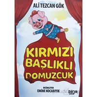 Kırmızı Başlıklı Domuzcuk - Ali Tezcan Gök - Parya Kitap
