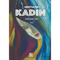 Unutulan Kadın - Salomat Vafo - Baygenç Yayıncılık
