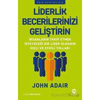 Liderlik Becerilerinizi Geliştirin - John Adair - Nova Kitap