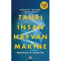Tanrı İnsan Hayvan Makine - Meghan ogıeblyn - Altın Kitaplar