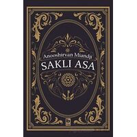 Saklı Asa - Anooshirvan Miandji - Bilgi Yayınevi