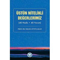 Üstün Nitelikli Değerlerimiz - İsmail Lu¨tfi Çakan - Marmara Üniversitesi İlahiyat Fakültesi Vakfı