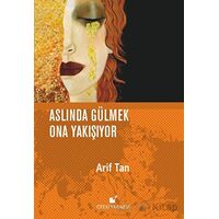 Aslında Gülmek Ona Yakışıyor - Arif Taner Tuzcu - Öteki Yayınevi