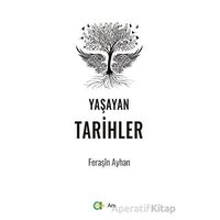 Yaşayan Tarihler - Feraşin Ayhan - Aram Yayınları