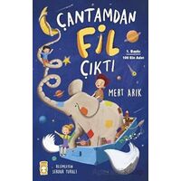 Çantamdan Fil Çıktı - Mert Arık - Timaş Çocuk