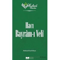 Hacı Bayram-ı Veli - Nebevi Varisler 71 - Mahmud Esad Erkaya - Siyer Yayınları