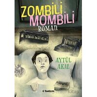 Zombili Mombili Roman - Aytül Akal - Tudem Yayınları