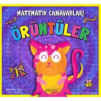 Matematik Canavarları - Örüntüler - Madeline Tyler - Yakamoz Yayınevi