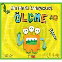 Matematik Canavarları - Ölçme - Madeline Tyler - Yakamoz Yayınevi