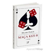 Maça Kızı 8 - 1. Kitap (Ciltli) - Dilara Pamuk - ArtemisYayınları