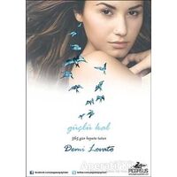 Güçlü Kal - 365 Gün Hayata Tutun - Demi Lovato - Pegasus Yayınları