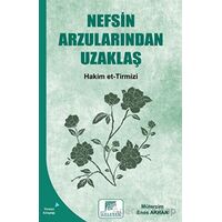 Nefsin Arzularından Uzaklaş - Hakim et-Tirmizi - Gelenek Yayıncılık