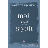 Mai ve Siyah - Halid Ziya Uşaklıgil - Nilüfer Yayınları
