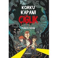 Korku Kapanı - Çığlık - Yunus Ozan - Gülbey Yayınları