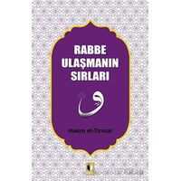 Rabbe Ulaşmanın Sırları - Hakim Tirmizi - Ehil Yayınları