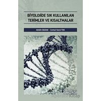 Biyolojide Sık Kullanılan Terimler ve Kısaltmalar - Abidin Budak - Paradigma Akademi Yayınları