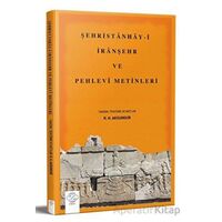 Şehristanhay-i İranşehr Ve Pehlevi Metinleri - Rauf Aksungur - Post Yayınevi