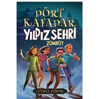 Dört kafadar - Yıldız Şehri Zümrüt - Zeynep Pendaz - Mahzen Yayıncılık