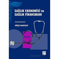 Sağlık Ekonomisi ve Sağlık Finansmanı - Gökçe Manavgat - Gazi Kitabevi