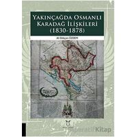 Yakınçağda Osmanlı Karadağ İlişkileri (1830-1878) - Ali Gökçen Özdem - Akademisyen Kitabevi