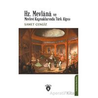 Hz. Mevlana ve Mevlevi Kaynaklarında Türk Algısı - Samet Cengiz - Dorlion Yayınları
