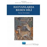 Hayvanlarda Beden Dili - Hayvan Davranışları - Kolektif - Nobel Akademik Yayıncılık