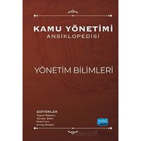 Kamu Yönetimi Ansiklopedisi - Yönetim Bilimleri - Kolektif - Nobel Akademik Yayıncılık